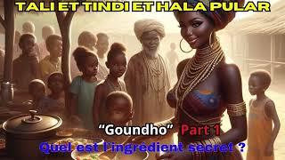 TAALI ET TINDI ET HALA PULAR. "Goundho" Part 1