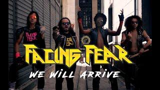 Facing Fear - We Will Arrive (Official Music Video)