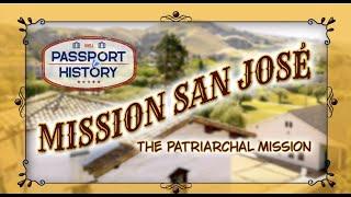 Passport to History: Mission San Jose