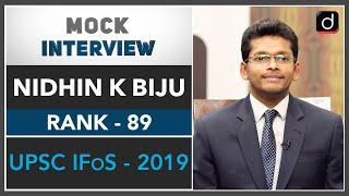 IFoS Topper Nidhin K Biju Rank - 89 (UPSC IFoS 2019) | Mock Interview