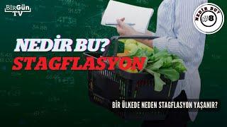 Nedir Bu Stagflasyon? “Bu ikisi bir araya geldiği zaman adı stagflasyondur…”