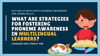 What are strategies for fostering phoneme awareness in multilingual learners or English learners?