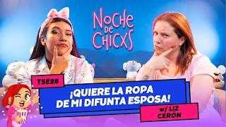 T5E28 ¡Quiere La Ropa De Mi Difunta Esposa!  Ft. @lizzceron #chismes