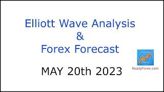 Live Elliott Wave Analysis | Forex Forecast May 20, 2023 | ReadyForex.com