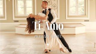 TI AMO - Umberto Tozzi & Monica Belluci | First Dance Choreography | pierwszy taniec po włosku