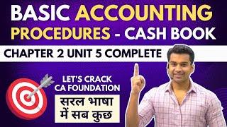 CA Foundation Paper 1 : Accounting | Basic Accounting Procedures (CASH BOOK) | CA Parag Gupta