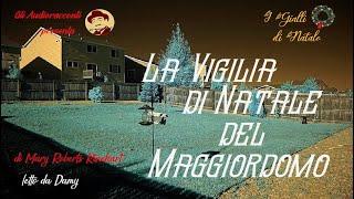 I Gialli di Natale - La Vigilia di Natale del Maggiordomo - AUDIORACCONTO GIALLO