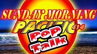 PACIFIC414 Pop Talk: Sunday Edition