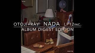 Otoji+Ray  "NADA"  album Digest edition