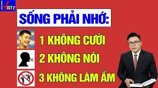 Sống Khôn phải nhớ 3 điều này - Góc Nhìn Việt