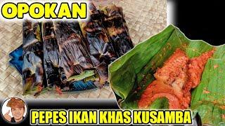 TUTORIAL MEMBUAT "OPOKAN / PEPES IKAN KHAS KUSAMBA"