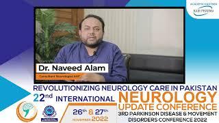 22nd Neurology update Conference ; Dr Naveed Alam Message