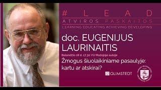 Eugenijus Laurinaitis. Žmogus šiuolaikiniame pasaulyje: kartu ar atskirai?