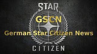 German Star Citizen News [GSCN] #129 - 28.05.18 - 04.06.18 - Calling Devs, SQ42 & Ship, RTV