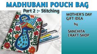 Madhubani Zipper pouch bag/ Part2 :-Stitching/ Handmade pouch bag/Handpainted bag/ Mother's day gift