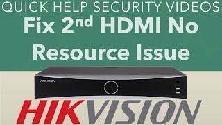 Hikvision AcuSense NVR I Series Fix 2nd HDMI No Resource Issue