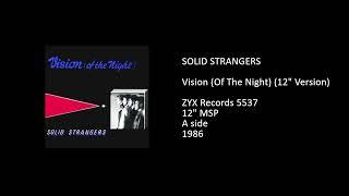 SOLID STRANGERS - Vision (Of The Night) (12'' Version) - 1986