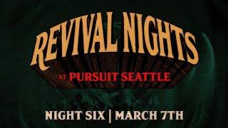 3.7.25 | Seattle Revival Nights | The Pursuit NW