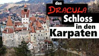 Schloss Bran in Transsilvanien: Entdecke die düstere Heimat des Grafen Dracula in den Karpaten