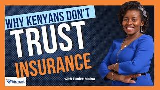 Why You Don't Trust Insurance Companies in Kenya