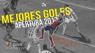 Mejores Goles Liga MX Apertura 2017 - Jornada 1 a 9 | HD