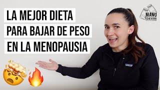 CÓMO PERDER PESO EN LA MENOPAUSIA? | LA MEJOR DIETA EN LA MENOPAUSIA | Manu Echeverri