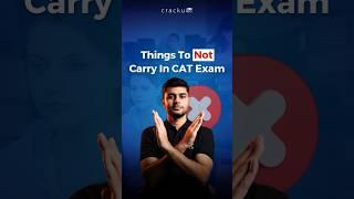 Things You Shouldn't Carry To the CAT Exam