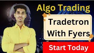 Fyers and Tradetron for Algo Trading with Free API | Fyers API