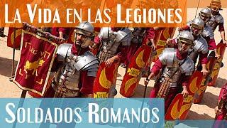 ¿Cómo era la vida en las Legiones? | Los Legionarios, soldados del ejército romano