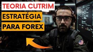 COMO OPERAR A TEORIA CUTRIM NO FOREX