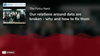 Our relations around data are broken - why and how to fix them