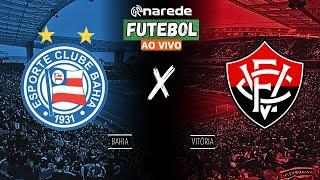 BAHIA X VITÓRIA AO VIVO - TRANSMISSÃO BRASILEIRÃO  2024