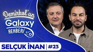 Selçuk İnan | Demirkol'un Galaxy Rehberi | Socrates x Samsung Galaxy