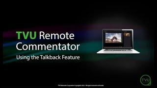 Pro Tips: Using the Talkback Feature in TVU Remote Commentator