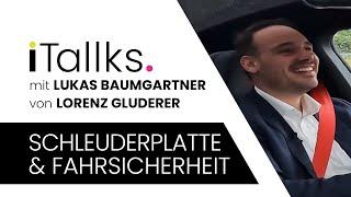 SCHLEUDERPLATTE und FAHRSICHERHEIT - iTallks. mit Lukas Baumgartner #1