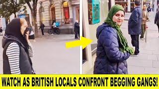 BRITISH Locals Confront Islamic Begging Gangs In Fiery Exchange!