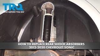 How to Replace Rear Shock Absorbers 2012-2020 Chevrolet Sonic