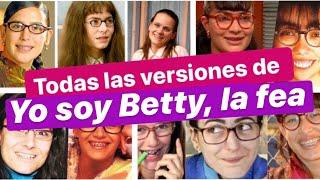 Todas las versiones de Betty la fea