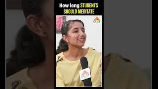 How long students should Meditate? | PMC English