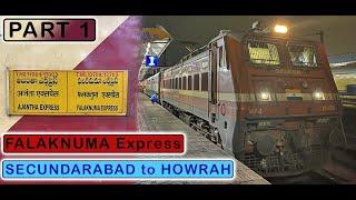 SECUNDARABAD to HOWRAH (Part 1) : Journey in FALAKNUMA Express | APR 2022