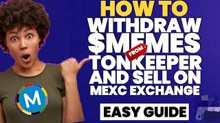 HOW TO WITHDRAW $MEMES FROM TONKEEPER AND SELL ON MEXC EXCHANGE || EASY GUIDE