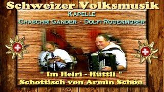 Schweizer Volkmusik im Innerscheizer-Stil Mund/Handharmonikaduett Chaschbi Gander - Dolfi Rogenmoser