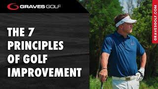 The 7 Principles of Golf Improvement - Todd Graves