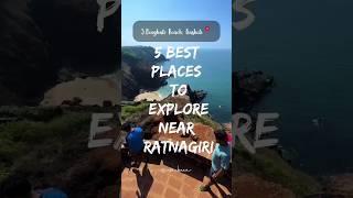 5 best places to explore in #ratnagiri #incredibleindia #konkan