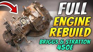 FULL REBUILD BRIGGS AND STRATTON ENGINE 450e RESTORATION