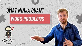 GMAT Ninja Quant Ep 5: Word Problems