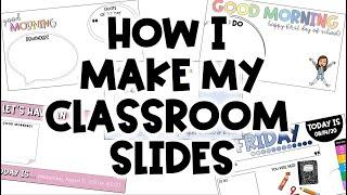 HOW TO MAKE CLASSROOM/MORNING SLIDES FOR TEACHING! | Classroom DIY