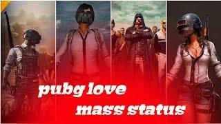 pubg mass status  || pubg love failure status  || pubg status whatsapp