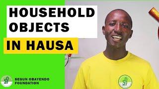 LEARN HOW TO NAME HOUSEHOLD OBJECTS IN HAUSA LANGUAGE TODAY