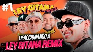 Reaccionando a LEY GITANA REMIX